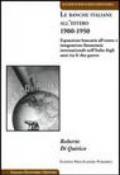 Le banche italiane all'estero 1900-1950. Espansione bancaria all'estero e integrazione finanziaria internazionale nell'Italia degli anni tra le due guerre