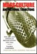 Mass culture and national tradition. The BBC and american broadcasting 1922-1954