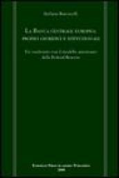 La Banca centrale europea: profili giuridici e istituzionali. Un confronto con il modello americano della Federal Reserve