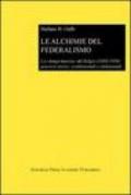 Le alchimie del federalismo. La lunga marcia del Belgio (1830-1993): percorsi storici, costituzionali e istituzionali