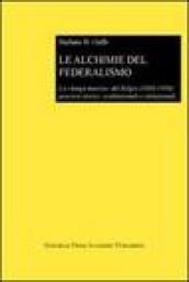 Le alchimie del federalismo. La lunga marcia del Belgio (1830-1993): percorsi storici, costituzionali e istituzionali