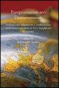 Europeanisation and Democratisation. Institutional Adaptation, Conditionality and Democratisation in European Union's Neighbour Countries