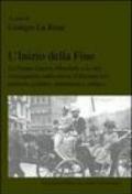 L'inizio della fine. La prima guerra mondiale e le sue conseguenze sulla storia d'Europa tra pensiero politico, istituzioni e cultura