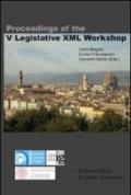 Proceedings of the 5th legislative XML workshop