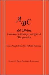 ABC del diritto. Conoscere il diritto per navigare il Web giuridico