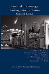 Law and Technology. Looking into the Future. Selected Essays