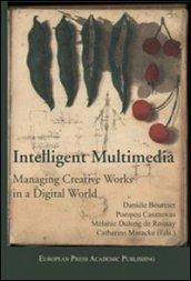 Intelligent Multimedia Managing Creative Works in a Digital World