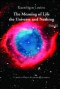 The meaning of life. The universe and nothing: 2
