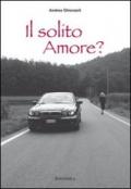 Il solito amore. Con CD Audio formato MP3