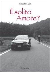 Il solito amore. Con CD Audio formato MP3