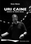 Uri Caine. Musica in tempo relae