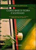 Corso base di teoria e solfeggio. Solfeggi parlati, ritmici, cantati. Esercizi e test di verifica