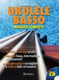 Ukulele basso. Manuale completo. Con CD Audio