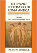 Lo spazio letterario di Roma antica. 4.L'Attualizzazione del testo