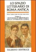 Lo spazio letterario di Roma antica. 5.Cronologia e bibliografia della letteratura latina. Indici analitici generali