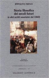 Storia filosofica dei secoli futuri (e altri scritti umoristici del 1860)