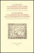 La dignità e la miseria dell'uomo nel pensiero europeo. Atti del Convegno internazionale (Madrid, 20-22 maggio 2004). Ediz. italiana e spagnola