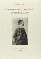 L'immaginario di Verga. Saggi critici. Con documenti del laboratorio verghiano