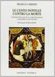 Le cento novelle contro la morte. Giovanni Boccaccio e la rifondazione cavalleresca del mondo