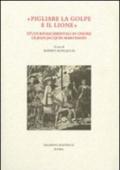 «Pigliare la golpe e il lione». Studi rinascimentali in onore di Jean-Jaques Marchand