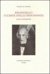 Pirandello o l'arte della dissonanza. Saggio sui romanzi