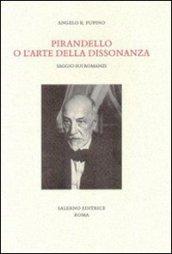 Pirandello o l'arte della dissonanza. Saggio sui romanzi