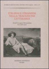 Italiani e stranieri nella tradizione letteraria. Atti del Convegno (Montepulciano, 8-10 ottobre 2007)
