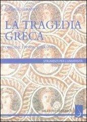 La tragedia greca. Origini, storia e rinascita