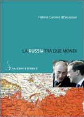 La Russia tra due mondi