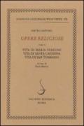 Opere religiose: Vita di Maria Vergine-Vita di Santa Caterina-Vita di Tommaso d'Aquino. Vol. 2