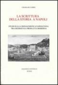 Scrivere la storia a Napoli tra Medioevo e prima età moderna