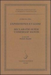 Expositiones et glose. Declaratio super «Comediam» Dantis. Ediz. multilingue