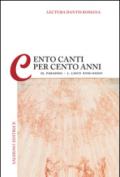 Lectura Dantis Romana. Cento canti per cento anni. 3.Paradiso. Canti XVIII-XXXIII