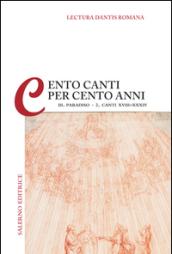 Lectura Dantis Romana. Cento canti per cento anni. 3.Paradiso. Canti XVIII-XXXIII