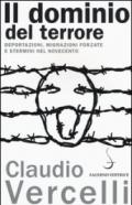 Il dominio del terrore. Deportazioni, migrazioni forzate e stermini nel Novecento
