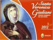 Santa Veronica Giuliani. Preziosi frammenti del suo diario. Calendario 2012