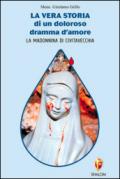 La vera storia di un doloroso dramma d'amore. La Madonnina di Civitavecchia