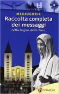 Raccolta completa dei messaggi della regina della pace