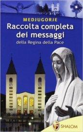 Raccolta completa dei messaggi della regina della pace