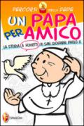 Una papa per amico. La storia a fumetti di san Giovanni Paolo II