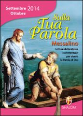 Sulla tua parola. Letture della messa per vivere la parola di Dio. Settembre-ottobre 2014