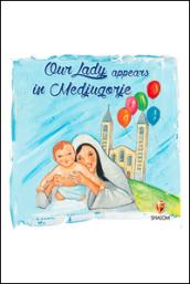 La Madonna appare a Medjugorje. Ediz. inglese