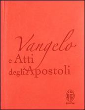 Vangelo e Atti degli apostoli. Ediz. arancio