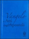 Vangelo e Atti degli apostoli. Ediz. azzurra