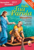 Sulla tua parola. Messalino. Letture della messa commentate per vivere la parola di Dio. Novembre-dicembre 2017