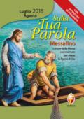 Sulla tua parola. Messalino. Letture della messa commentate per vivere la parola di Dio. Luglio-agosto 2018