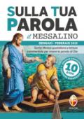 Sulla tua parola. Messalino. Santa messa quotidiana e letture commentate per vivere la parola di Dio. Gennaio-febbraio 2019