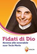 Fidati di Dio. Novena alla venerabile suor Tecla Merlo