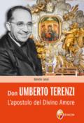 Don Umberto Terenzi. L'apostolo del Divino Amore