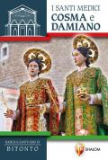 I santi medici Cosma e Damiano. Basilica-Santuario di Bitonto